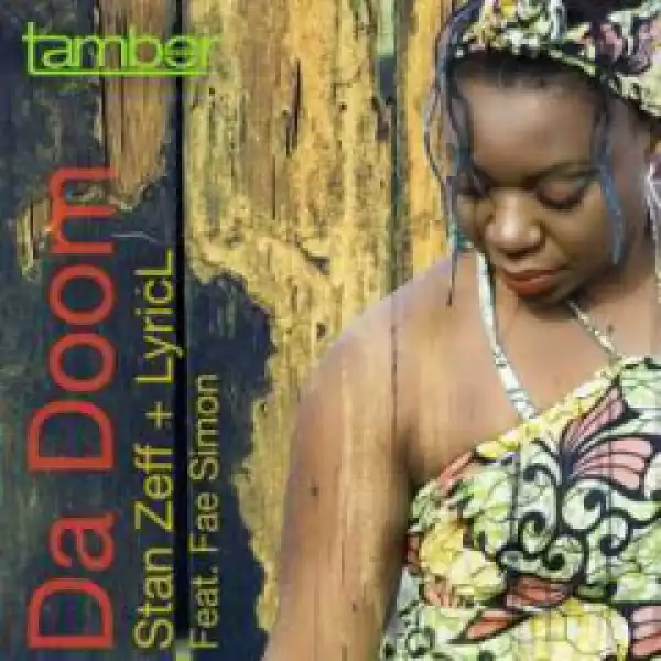 Stan Zeff X Lyric L - Da Doom (Main Mix) Ft. Fae Simon